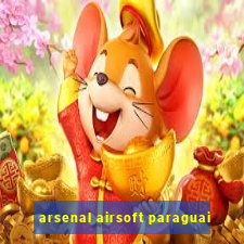 arsenal airsoft paraguai